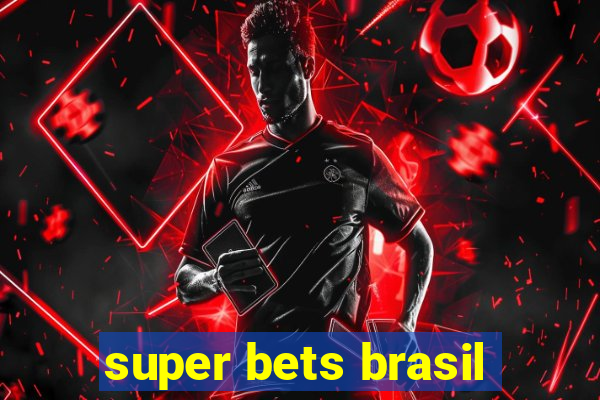 super bets brasil